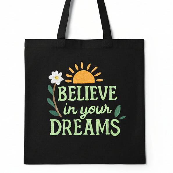 Believe In Your Dreams Tote