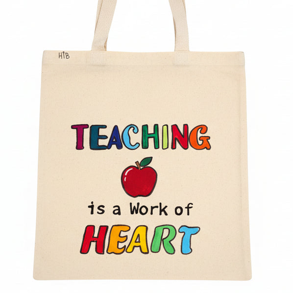 Teaching is a Work of Heart Tote