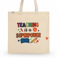 Teaching is a Superpower Tote
